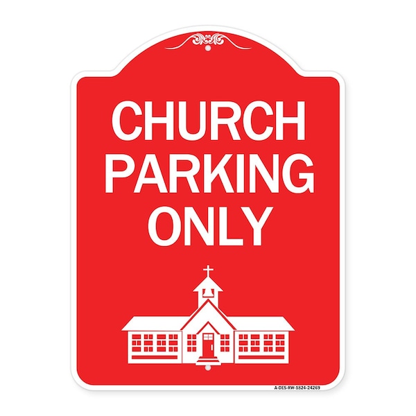 Signmission Church Parking Only Church Symbol, Red & White Aluminum Architectural Sign, 18" x 24", RW-1824-24269 A-DES-RW-1824-24269 - main